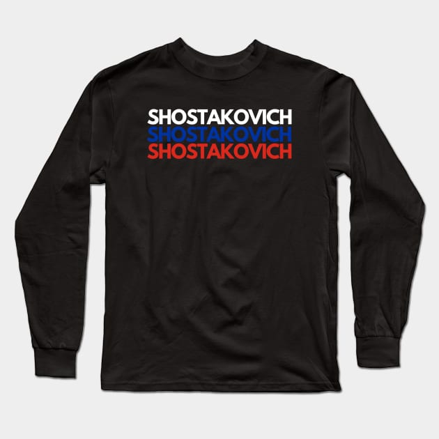 SHOSTAKOVICH Russia Long Sleeve T-Shirt by ClassicalMusicians